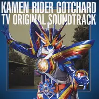 Soundtrack - CD - Kamen Rider Gotchard